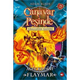 Canavar Peşinde 64 - Alev Kapanı Flaymar - Adam Blade