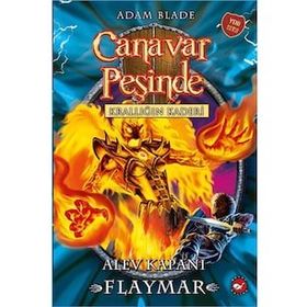 Canavar Peşinde 64 - Alev Kapanı Flaymar - Adam Blade