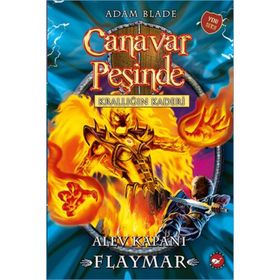 Canavar Peşinde 64 - Alev Kapanı Flaymar - Adam Blade