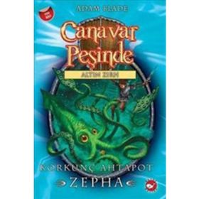 Canavar Peşinde 7 - Altın Zırh - Korkunç Ahtopat Zepha - Adam Blade