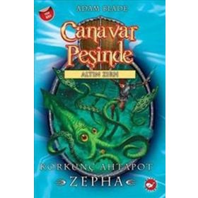 CANAVAR PEŞİNDE 7 - KORKUNÇ AHTAPOT ZEPHA - ADAM BLADE