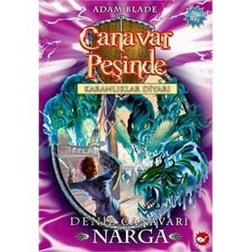 CANAVAR PEŞİNDE - KARANLIKLAR DİYARI 15. KITAP DENIZ CANAVARI NARGA - ADAM BLADE