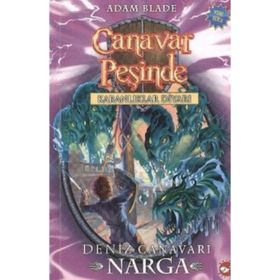 CANAVAR PEŞİNDE - KARANLIKLAR DİYARI 15. KITAP DENIZ CANAVARI NARGA - ADAM BLADE