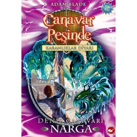CANAVAR PEŞİNDE - KARANLIKLAR DİYARI 15. KITAP DENIZ CANAVARI NARGA - ADAM BLADE