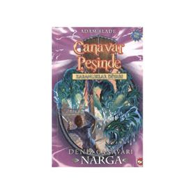 CANAVAR PEŞİNDE - KARANLIKLAR DİYARI 15. KITAP DENIZ CANAVARI NARGA - ADAM BLADE
