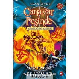 Canavar Peşinde Krallığın Kaderi -Alev Kapanı Flaymar- Adam Blade