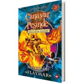 Canavar Peşinde Krallığın Kaderi -Alev Kapanı Flaymar- Adam Blade