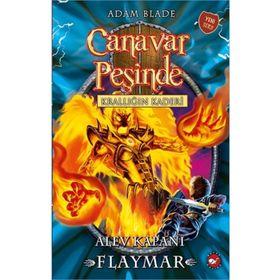 Canavar Peşinde Krallığın Kaderi -Alev Kapanı Flaymar- Adam Blade