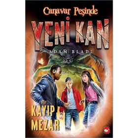 Canavar Peşinde - Yeni Kan 3 - Kayıp Mezar - Adam Blade