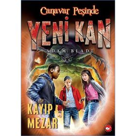 Canavar Peşinde - Yeni Kan 3 - Kayıp Mezar - Adam Blade
