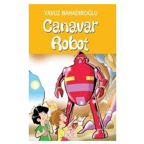 CANAVAR ROBOT - YAVUZ BAHADIROĞLU