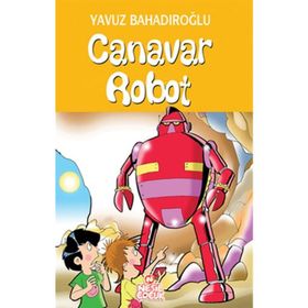 CANAVAR ROBOT - YAVUZ BAHADIROĞLU