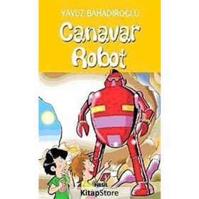 CANAVAR ROBOT - YAVUZ BAHADIROĞLU