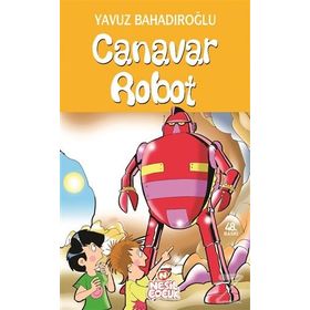 CANAVAR ROBOT - YAVUZ BAHADIROĞLU