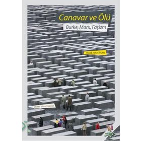Canavar ve Ölü - Mark Neocleous