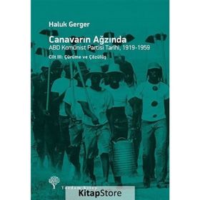 Canavarın Ağzında Cilt 1 Kuruluş ve Çocukluk Dönemi - Haluk Gerger