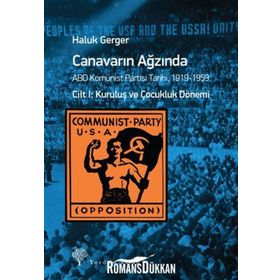 Canavarın Ağzında Cilt 1 Kuruluş ve Çocukluk Dönemi - Haluk Gerger