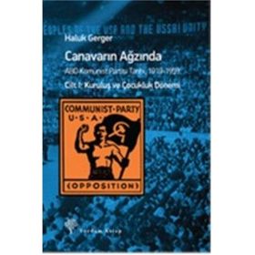Canavarın Ağzında Cilt 1 Kuruluş ve Çocukluk Dönemi - Haluk Gerger