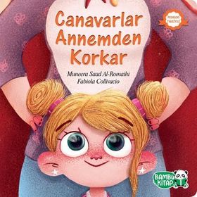 Canavarlar Annemden Korkar - Muneera Saad Al Romaihi