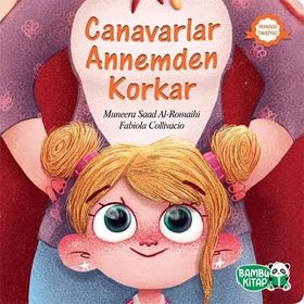 Canavarlar Annemden Korkar - Muneera Saad Al Romaihi