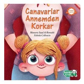 Canavarlar Annemden Korkar - Muneera Saad Al Romaihi