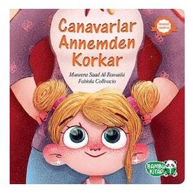 Canavarlar Annemden Korkar - Muneera Saad Al Romaihi