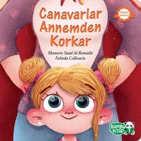 Canavarlar Annemden Korkar - Muneera Saad Al Romaihi