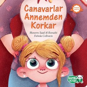 Canavarlar Annemden Korkar - Muneera Saad Al Romaihi