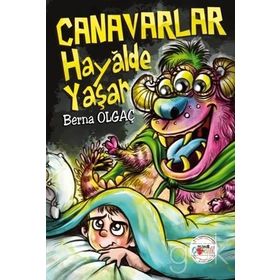 Canavarlar Hayalde Yaşar - Berna Olgaç