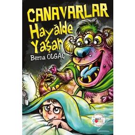 Canavarlar Hayalde Yaşar - Berna Olgaç