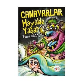 Canavarlar Hayalde Yaşar - Berna Olgaç