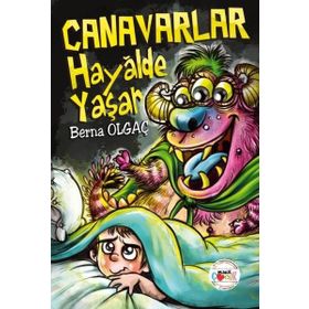 Canavarlar Hayalde Yaşar - Berna Olgaç