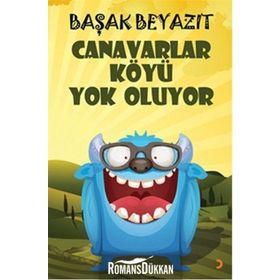 Canavarlar Köyü Yok Oluyor - Başak Beyazıt