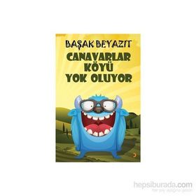 Canavarlar Köyü Yok Oluyor - Başak Beyazıt