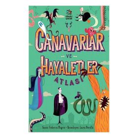 Canavarlar ve Hayaletler Atlası Ciltli - İthaki Çocuk Yayınları