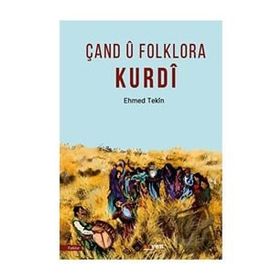 Çand U Folklora Kurdi Ehmed Tekin Aryen Yayınları
