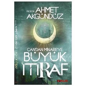 ÇAN'DAN MINARE'YE BÜYÜK İTİRAF - AHMED AKGÜNDÜZ