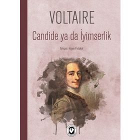 CANDIDE YADA İYİMSERLİK - VOLTAIRE (FRANÇOİS MARIE AROUET VOLTAIRE)