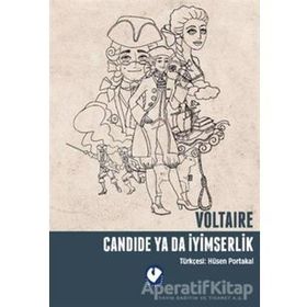CANDIDE YADA İYİMSERLİK - VOLTAIRE (FRANÇOİS MARIE AROUET VOLTAIRE)