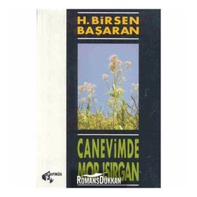 Canevimde Mor Isırgan - Hatun Birsen Başaran