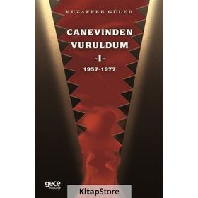 Canevinden Vuruldum 1 - Muzaffer Güler