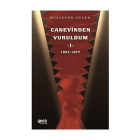 Canevinden Vuruldum 1 - Muzaffer Güler