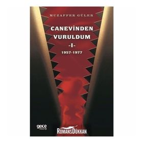 Canevinden Vuruldum 1 - Muzaffer Güler