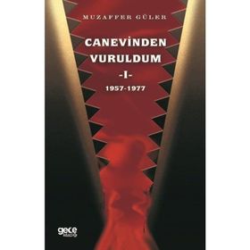 Canevinden Vuruldum 1 - Muzaffer Güler