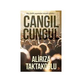 Cangıl Cungul - Ali Rıza Taktakoğlu