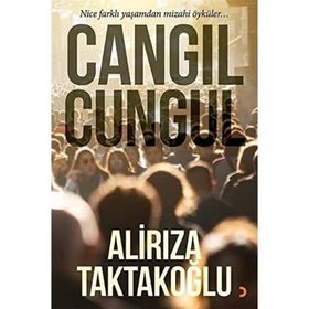 Cangıl Cungul - Ali Rıza Taktakoğlu