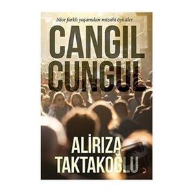 Cangıl Cungul - Ali Rıza Taktakoğlu