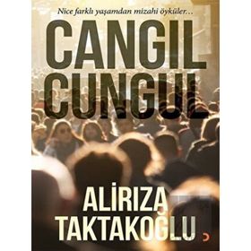 Cangıl Cungul - Ali Rıza Taktakoğlu