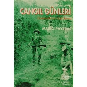 CANGIL GÜNLERİ GUETEMALA´NIN GIZLI SAVAŞI - MARIO PAYERAS