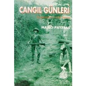 CANGIL GÜNLERİ GUETEMALA´NIN GIZLI SAVAŞI - MARIO PAYERAS